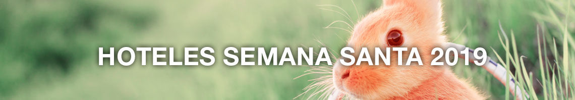 Hoteles para Semana Santa 2019 - No pagues más por lo mismo